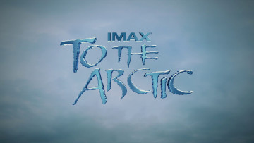 Картинка to the arctic 3d кино фильмы title