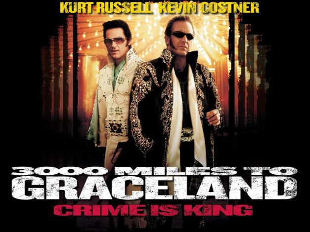 Обои картинки фото 3000, miles, to, graceland, кино, фильмы